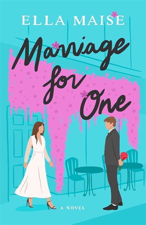 Marriage For One Read Free Online by Ella Maise.
